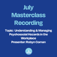 Understanding & Managing Psychosocial Hazards in the Workplace Masterclass